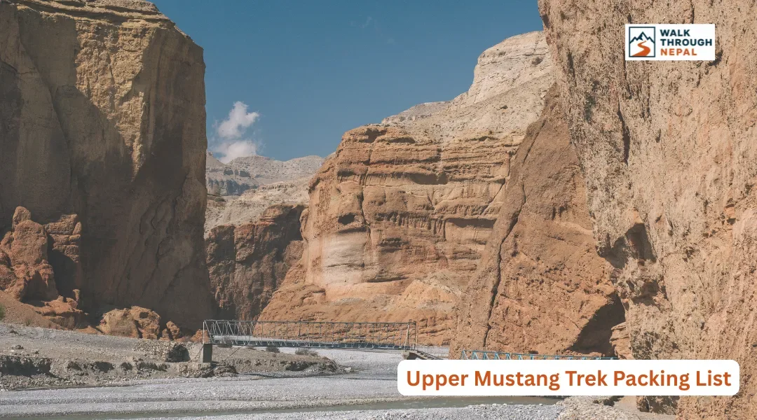 Upper Mustang Trek Packing List: What to Pack for the Trek