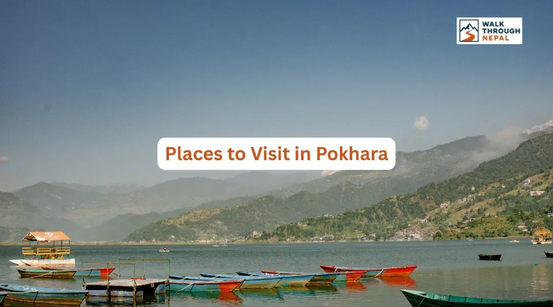 Best Places to Visit in Pokhara: Top Attractions & Hidden Gems