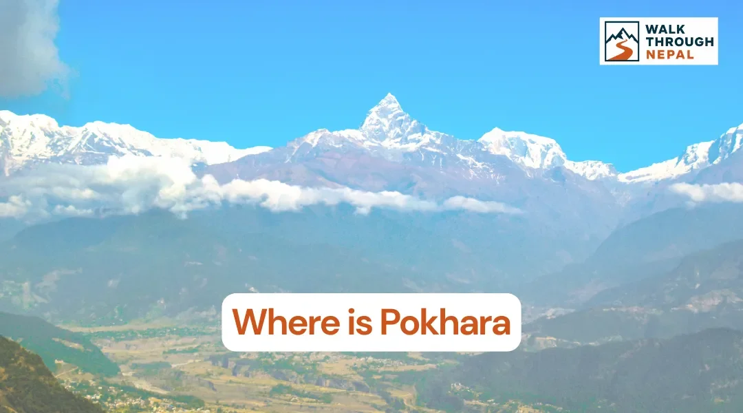 Where Is Pokhara Located? Location, Map & Geography of Nepal