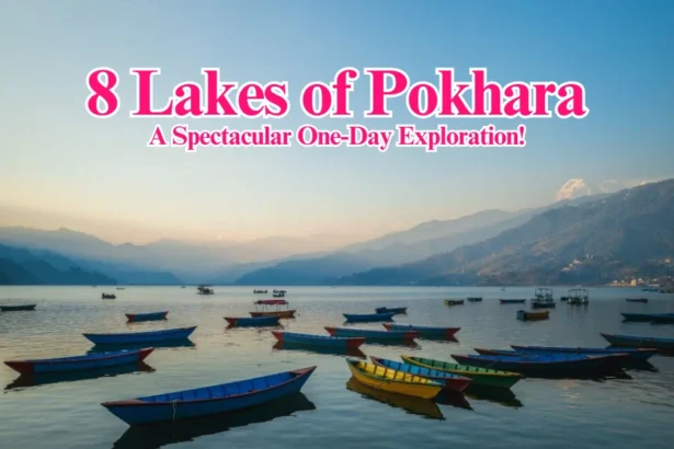 8 lakes of Pokhara-A Spectacular One-Day Exploration